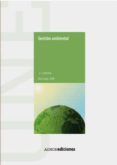GESTION AMBIENTAL: MANUAL DE NORMAS UNE di VV.AA. 