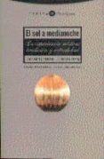 EL SOL A MEDIANOCHE: LA EXPERIENCIA MISTICA: TRADICION Y ACTUALID AD de LOPEZ-BARALT, LUCE 