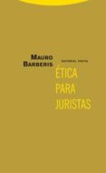 ETICA PARA JURISTAS de BARBERIS, MAURO 