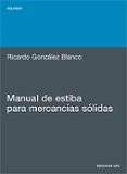 MANUAL DE ESTIBA PARA MERCANCIAS SOLIDAS di GONZALEZ BLANCO, RICARDO 