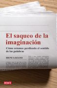 EL SAQUEO DE LA IMAGINACION de LOZANO DOMINGO, IRENE 