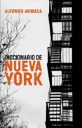 DICCIONARIO DE NUEVA YORK de ARMADA, ALFONSO 