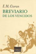 BREVIARIO DE LOS VENCIDOS de CIORAN, EMILE MICHEL 
