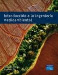 INTRODUCCION A LA INGENIERIA MEDIOAMBIENTAL de MASTERS, GILBERT M. 