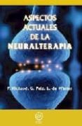 ASPECTOS ACTUALES DE LA NEURALTERAPIA di RICHARD, PIERRE  PELZ, GONTHIER  VON WINTER. ERIC 