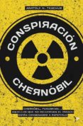 CONSPIRACION CHERNOBIL di TKACHUK, ANATOLY N. 