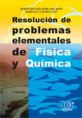 RESOLUCION DE PROBLEMAS ELEMENTALES DE FISICA Y QUIMICA di BAILADOR CASCARON, HORTENSIO 