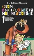 GRAN ENCICLOPEDIA DEL DISPARATE 1 di RODRIGUEZ PLASENCIA, J.L. 