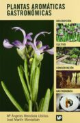 PLANTAS AROMATICAS GASTRONOMICAS de MARTIN, J. 