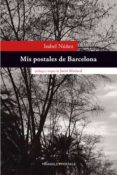 MIS POSTALES DE BARCELONA di NUEZ, ISABEL 