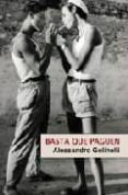 BASTA QUE PAGUEN di GOLINELLI, ALESSANDRO 