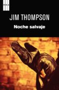 NOCHE SALVAJE de THOMPSON, JIM 
