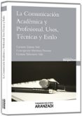LA COMUNICACION ACADEMICA Y PROFESIONAL. USOS, TECNICAS Y ESTILO de LLAMAS SAIZ, CARMEN 
