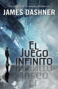 EL JUEGO INFINITO de DASHNER, JAMES 