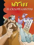BAT PAT 29: EL CICLOPE GAFOTAS de PAVANELLO, ROBERTO 