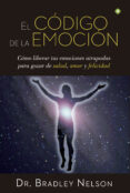 EL CDIGO DE LA EMOCION de NELSON, BRADLEY 