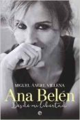 ANA BELEN: DESDE MI LIBERTAD de VILLENA, MIGUEL ANGEL 
