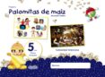 PROYECTO PALOMITAS DE MAZ EDUCACIN INFANTIL 5 AOS 1ER TRIMESTR E COMUNIDAD VALENCIANA CASTELLANO di VV.AA