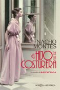 EL HIJO DE LA COSTURERA de MONTES, NACHO 