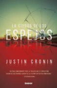 LA CIUDAD DE LOS ESPEJOS di CRONIN, JUSTIN 