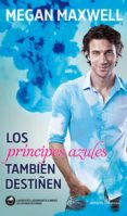 LOS PRINCIPES AZULES TAMBIEN DESTIEN de MAXWELL, MEGAN 