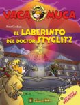 EL LABERINTO DEL DOCTOR STYGLITZ (VACA MUCA) di COOLBAK, PETER 