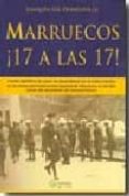 MARRUECOS 17 A LAS 17! de GIL HONDUVILLA, JOAQUIN 