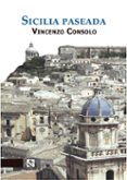 SICILIA PASEADA di CONSOLO, VINCENZO 