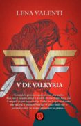 V DE VALKYRIA di VALENTI, LENA 