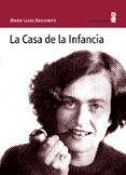 LA CASA DE LA INFANCIA di KASCHNITZ, MARIE LUISE 