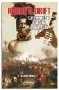 RORKE S DRIFT : LA INMORTAL BATALLA ANGLO-ZULU di ROCA, CARLOS 