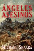 ANGELES ASESINOS de SHAARA, MICHAEL 