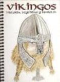 VIKINGOS: HISTORIA, LEYENDAS Y SIMBOLOS di VV.AA. 