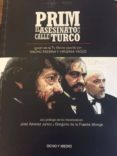 PRIM: EL ASESINATO DE LA CALLE DEL TURCO di FAERNA, NACHO  YAGE, VIRGINIA 
