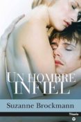 (PE) UN HOMBRE INFIEL de BROCKMANN, SUZANNE 