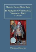 EL MARQUES DE VILLAGARCIA, VIRREY DEL PERU de MARTIN RUBIO, MARIA DEL CARMEN 