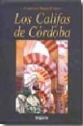 LOS CALIFAS DE CORDOBA de BUENO GARCIA, FRANCISCO 