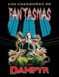 DAMPYR: LOS CAZADORES DE FANTASMAS N 2 di BOSELLI, MAURO  DOTTI, MAURIZIO 
