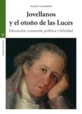 JOVELLANOS Y EL OTOO DE LAS LUCES di LLOMBART, VICENT 