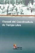 MANUAL DEL COORDINADOR/A DE TIEMPO LIBRE (INCLUYE CD ROM) de GONZALEZ, FIDEL 