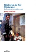 HISTORIA DE LOS TIBETANOS: DE LOS ORIGENES AL CONFLICTO ACTUAL de ALAY, JOSEP LLUIS 