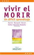 VIVIR EL MORIR di BUSQUET DURAN, XAVIER 