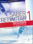SABER REDACTAR 1: DESCRIBIR Y NARRAR di HERNANDEZ, GUILLERMO  RELLAN, CLARA 