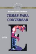 TEMAS PARA CONVERSAR di RAMOS GUTIERREZ, RICARDO 