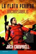 LA FLOTA PERDIDA V: INCANSABLE de CAMPBELL, JACK 