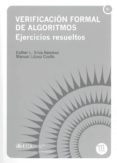 VERIFICACION FORMAL DE ALGORITMOS. EJERCICIOS RESUELTOS di VV.AA