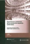 EXPERIENCIA Y MEMORIA DE LA REVOLUCION ESPAOLA (1808-1814) de DURAN LOPEZ, FERNANDO 