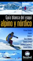 GUIA BLANCA DEL ESQUI ALPINO Y NORDICO di PIEDRABUENA, CELES 