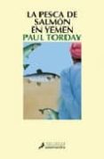 LA PESCA DE SALMON EN YEMEN de TORDAY, PAUL 