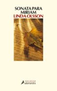 SONATA PARA MIRIAM de OLSSON, LINDA 